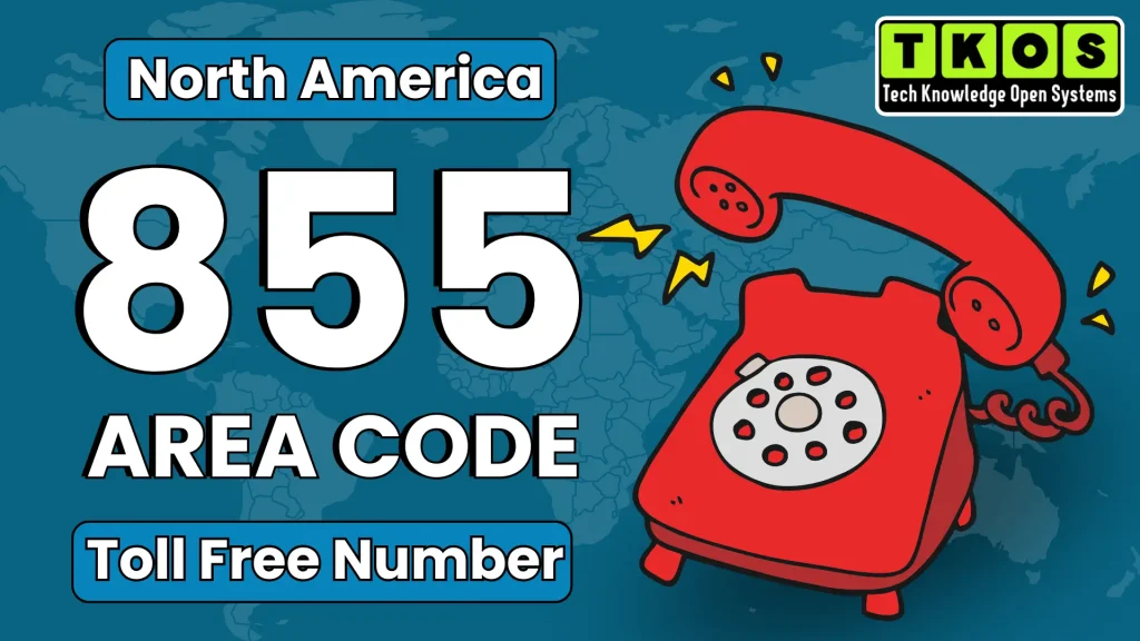 855 Area Code: The Ultimate Tool for National Reach and Accessibility